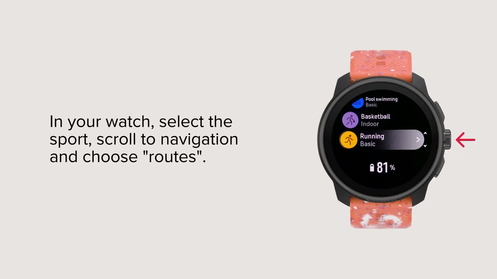 Une fois la synchronisation terminée, prenez votre montre Suunto et sélectionnez le sport concerné. Faites défiler l'écran jusqu'à "navigation" et choisissez "routes" pour y retrouver et sélectionner l'itinéraire que vous venez de créer. Appuyez sur "navigate" pour commencer votre aventure avec les indications de votre montre.